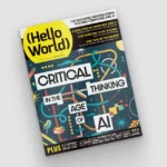 the-evolution-of-critical-thinking-in-the-era-of-generative-artificial-intelligence-and-the-release-of-hello-world-issue-30